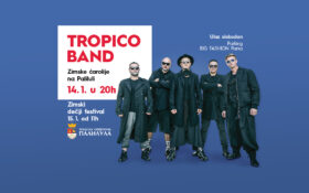 TROPICO BAND & ZIMSKE ČAROLIJE NA PALILULI – 14-15.1.