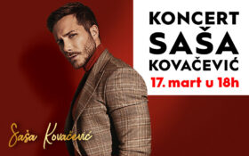 🎶 KONCERT SAŠE KOVAČEVIĆA, 17. mart u 18h 🎶