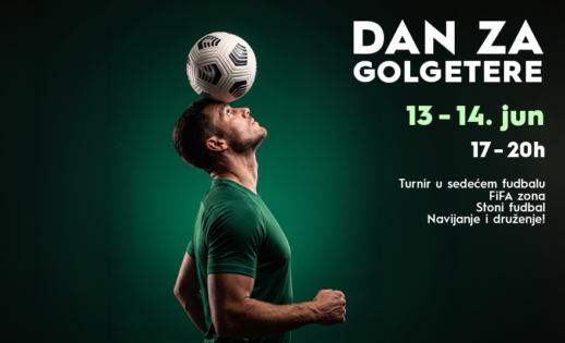DAN ZA GOLGETERE I SJAJNE NAGRADE | 13.6 – 14.6. | 17–20h 🏆