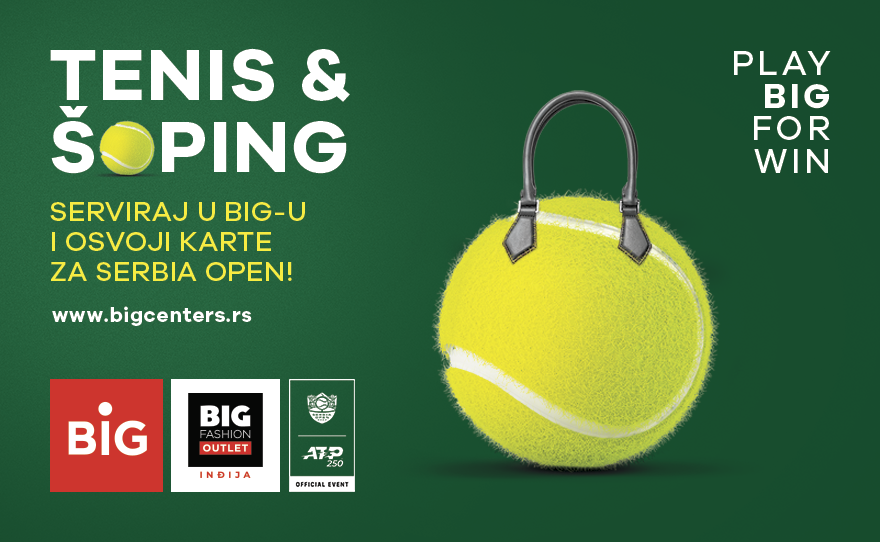 SERVIRAJ U BIG FASHION OUTLET INDJIJA CENTRU I OSVOJI KARTE ZA SERBIA OPEN, 16. aprila, 12-18h