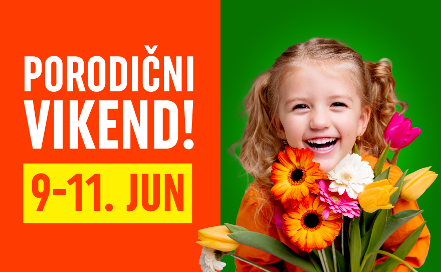 PORODIČNI VIKEND,9-11.jun