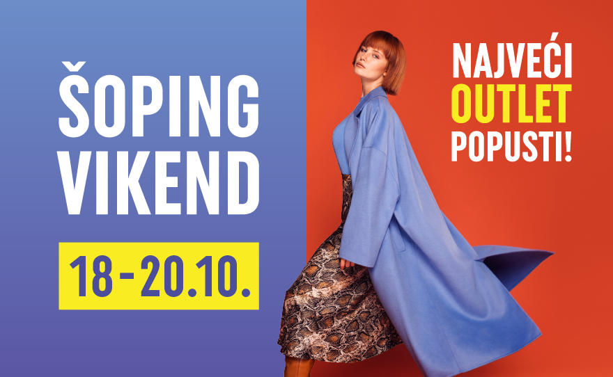 ŠOPING VIKEND 18 – 20. OKTOBAR 🛍️