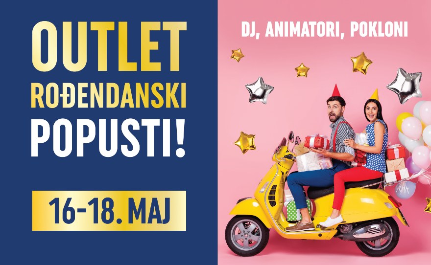 🥳OUTLET ROĐENDANSKI POPUSTI I ZABAVNI PROGRAM🥳