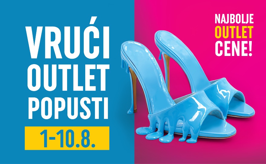 🔥VRUĆI OUTLET POPUSTI | 1 – 10. AVGUST 🔥