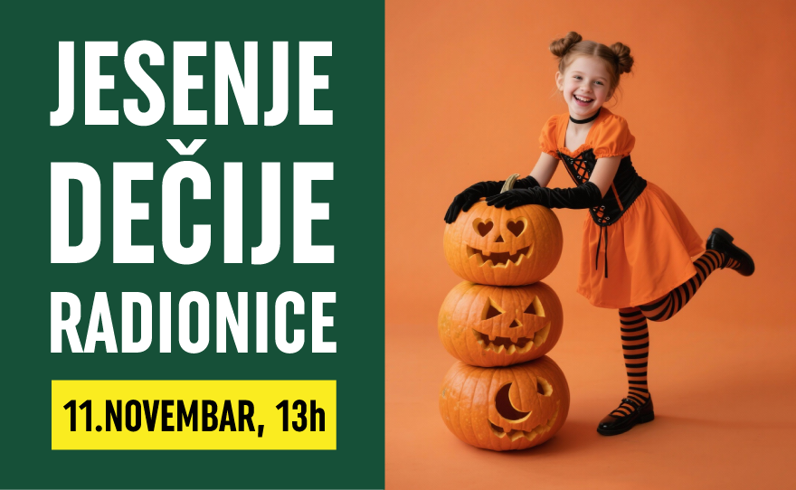 šJESENJE DEÄIJE RADIONICE ā 11. NOVEMBRA U 13 H