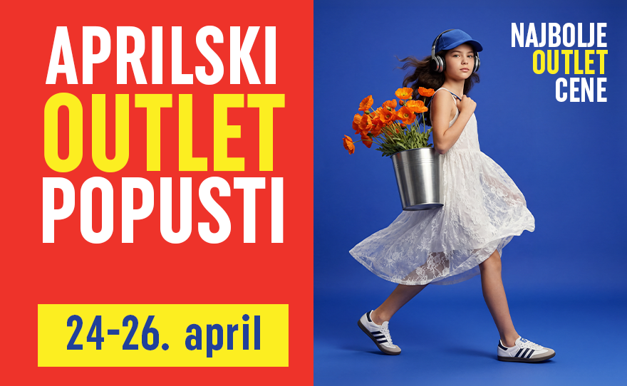 🛍️ APRILSKI OUTLET POPUSTI I 24–26. APRIL