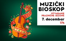 🎶 MUZIČKI BIOSKOP, 7. decembar od 17h 🎶