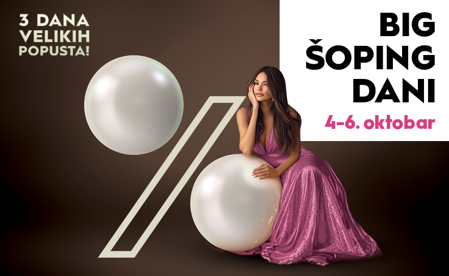BIG shopping dani, 4-6. oktobar 2024