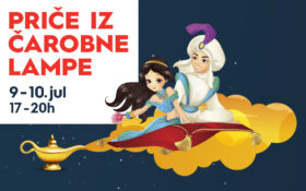 🧞♂️ PRIČE IZ ČAROBNE LAMPE 9-10.7, 17-20h 🧞♂️