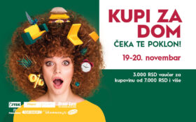 KUPI ZA DOM I ČEKA TE POKLON! 19-20. novembar